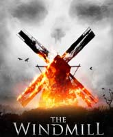 Смотреть Онлайн Резня на мельнице / The Windmill Massacre [2016]